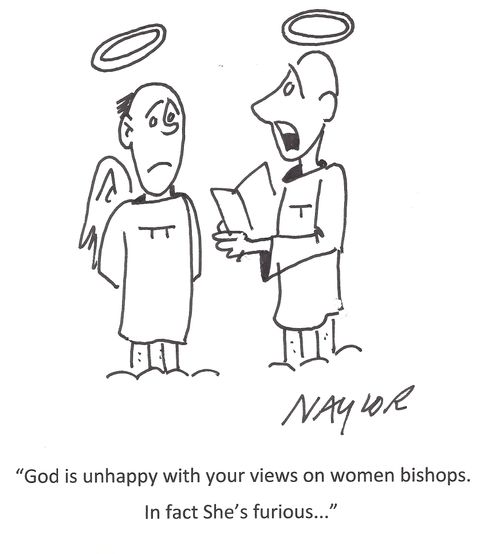 "God is unhappy with your views on women bishops. In fact She's furious..."