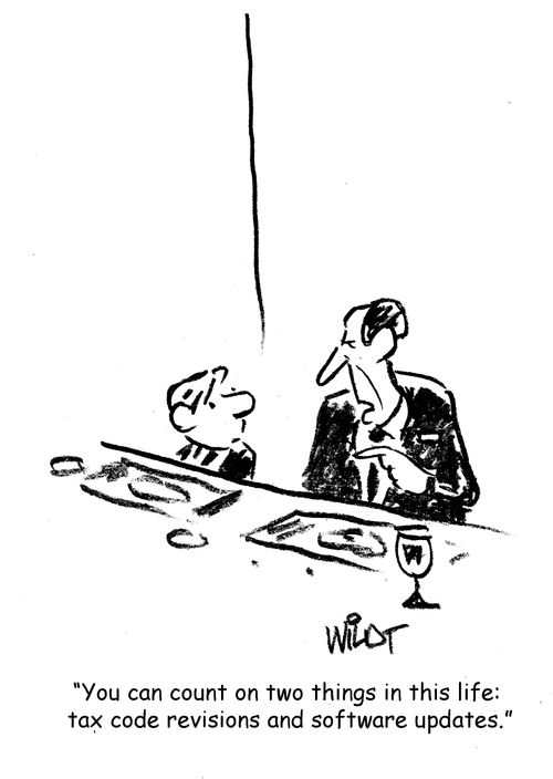 "You can count on two things in this life: tax code revisions and software updates."