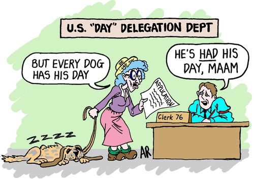"But every dog has his day."