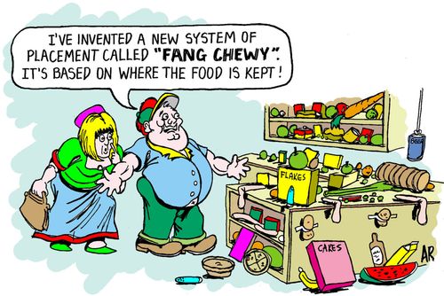 "I've invented a new system of placement call 'Fang Chewy'. It's based on where the food is kept!"