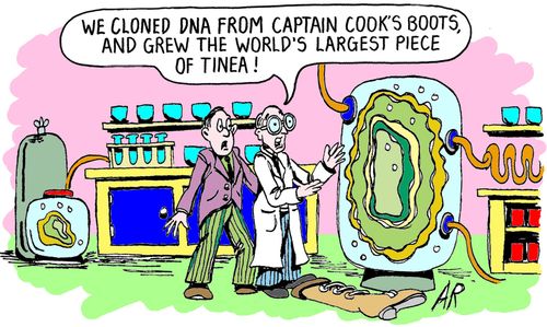 "We cloned DNA from Captain Cook's bookts, and grew the world's largest piece of tinea!"