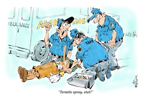 "Termite spray, stat!"