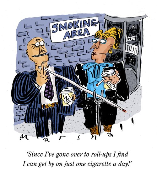 "Since I've gone over to roll-ups I find I can get by on just one cigarette a day!"