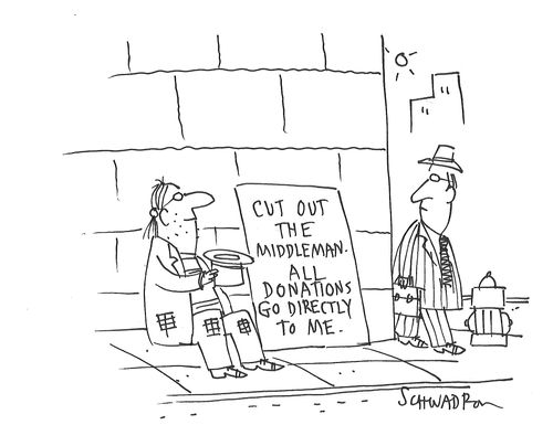 Cut out the Middleman - All donations go directly to me.