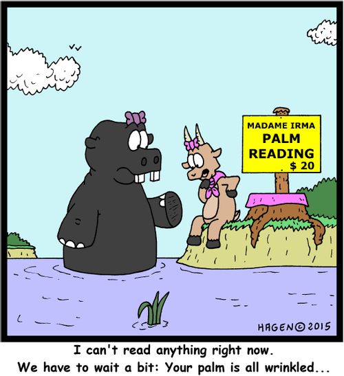 "I can't read anything right now. We have to wait a bit: Your palm is all wrinkled..."