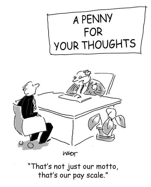 "That's not just our motto, that's our pay scale."