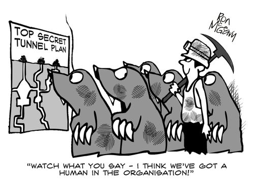 "Watch what you say - I think we've got a human int he organisation!"