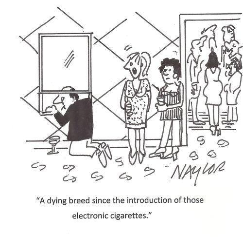 "A dying breed since the introduction of those electronic cigarettes."
