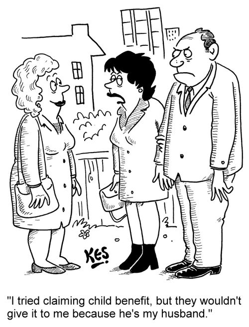"I tried claiming child benefit, but they wouldn't give it to me because he's my husband."