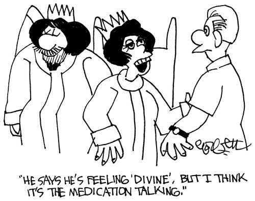 "He says he's feeling 'divine', but I think it's the medication talking."