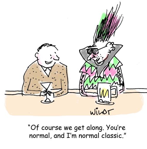 "Of course we get along. You're normal, and I'm normal classic."