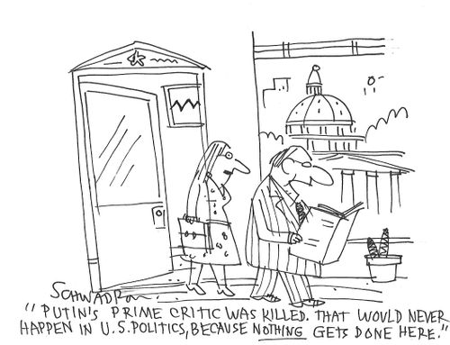 "Putin's prime critic was killed. That would never happen in U.S. politics, because nothing gets done here!"