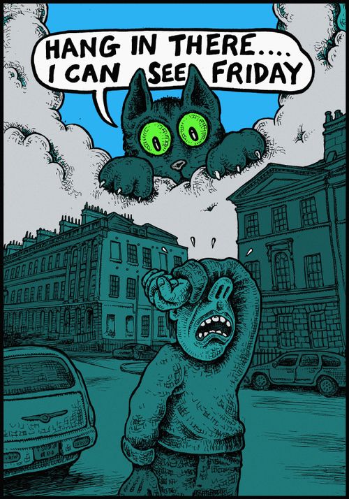 "Hang in there....I can see Friday."