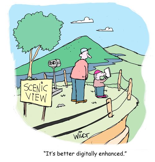"It's better digitally enhanced."