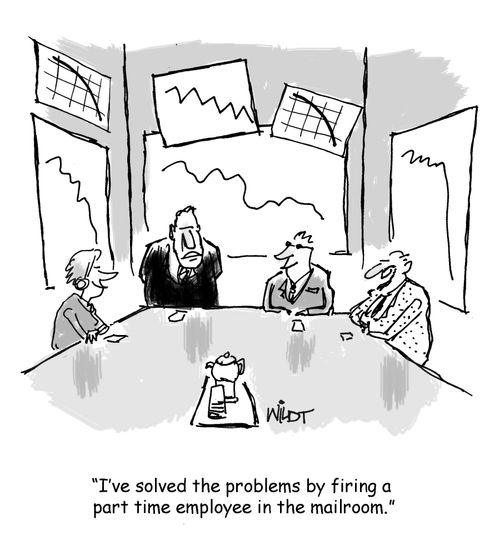"I've solved the problems by firing a part time employee in the mail room."