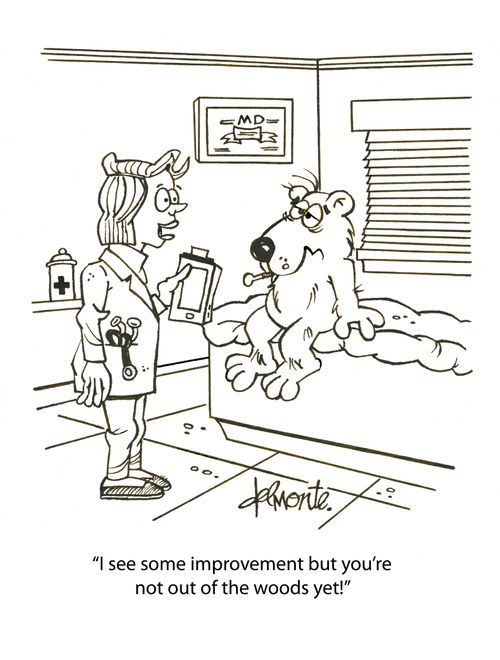 "I see some improvement but you're not out of the woods yet!"