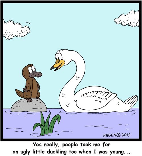 "Yes really, people took me for an ugly little duckling too when I was young..."