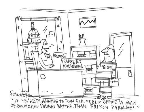 "If you're planning to run for public office, 'a man of conviction' sounds better than 'prison parolee'."