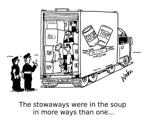 The stowaways were in the soup in more ways than one...