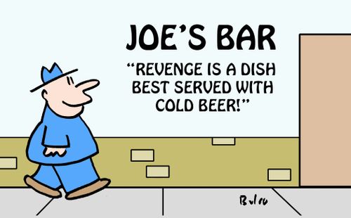 Joe's Bar: Revenge is a dish best served with cold beer!