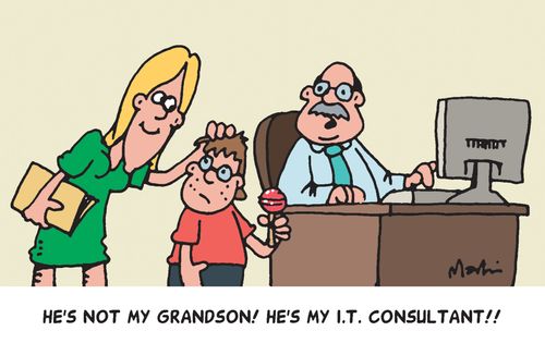 "He's not my grandson! He's my I.T. consultant!!"