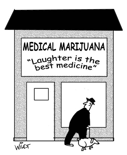 Medical Marijuana: Laughter is the best medicine.