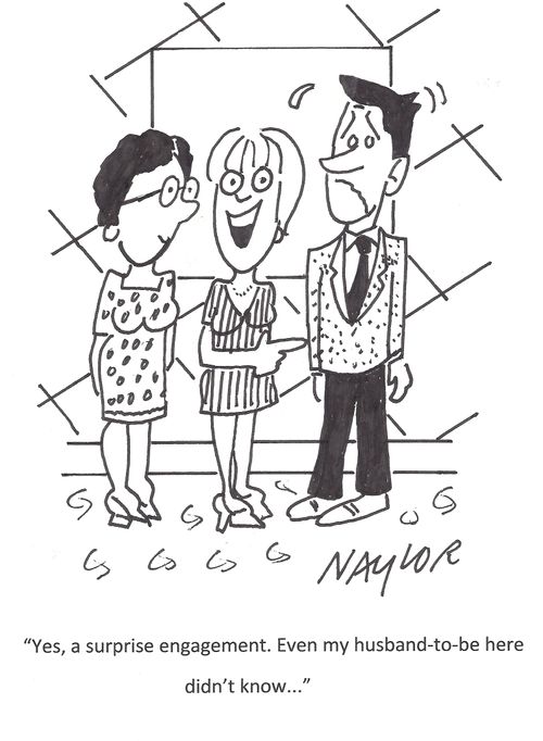 "Yes, a surprise engagement. Even my husband-to-be here didn't know..."