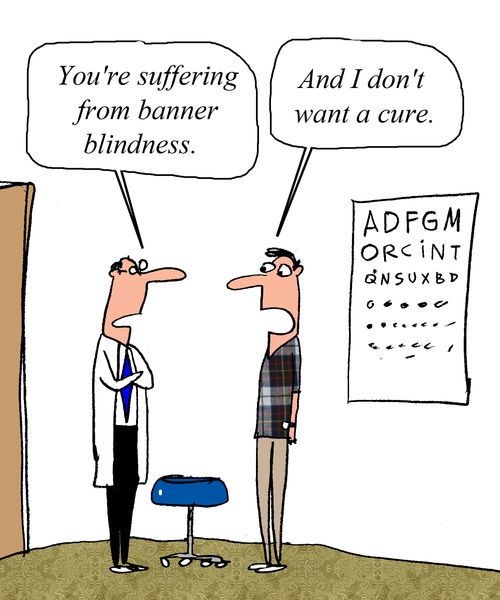 "You're suffering from banner blindness."