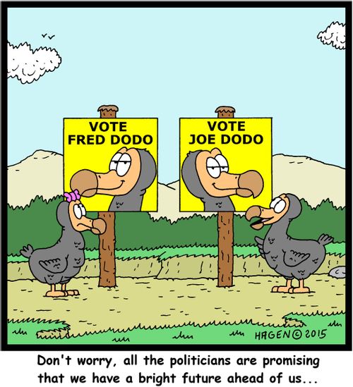"Don't worry, all the politicians are promising that we have a bright future ahead of us..."