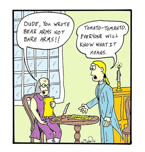 "Dude, you wrote bear arms not bare arms!!"