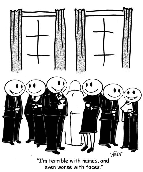 "I'm terrible with names, and even worse with faces."