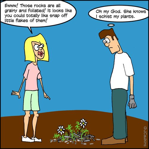 "Oh my god. She knows I schist my plants.