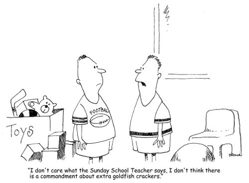 "I don't care what the Sunday School Teacher says, I don't think there is a commandment about extra goldfish crackers."