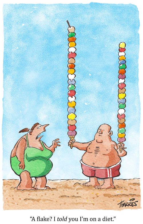 "A flake? I told you I'm on a diet."