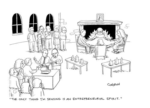 "The only thing I'm sensing is an entrepreneurial spirit."