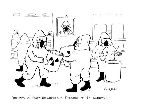 "He was a firm believer in rolling up his sleeves."