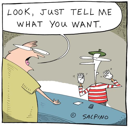 "Look, just tell me what you want."