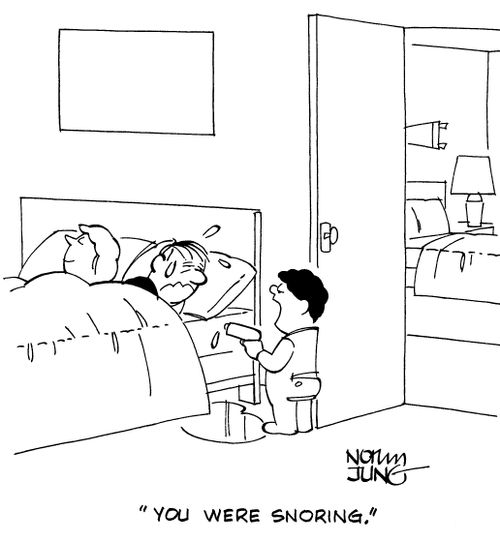 "You were snoring."
