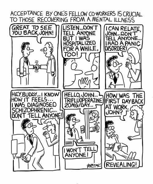 Acceptance by one's fellow co-workers is crucial to those recovering from a mental illness.