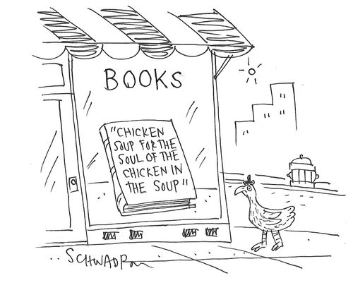 Chicken soup for the soul of the chicken in the soup.