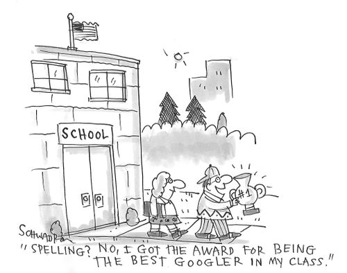 "Spelling? No, I got the award for being the best googler in my class."