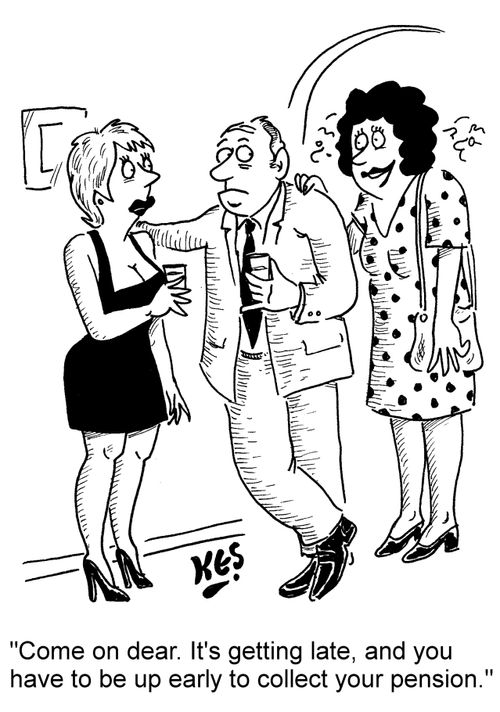 "Come on dear. It's getting late, and you have to be up early to collect your pension."