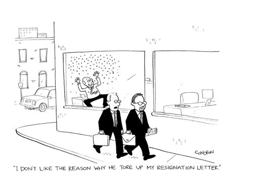 "I don't like the reason why he tore up my resignation letter."