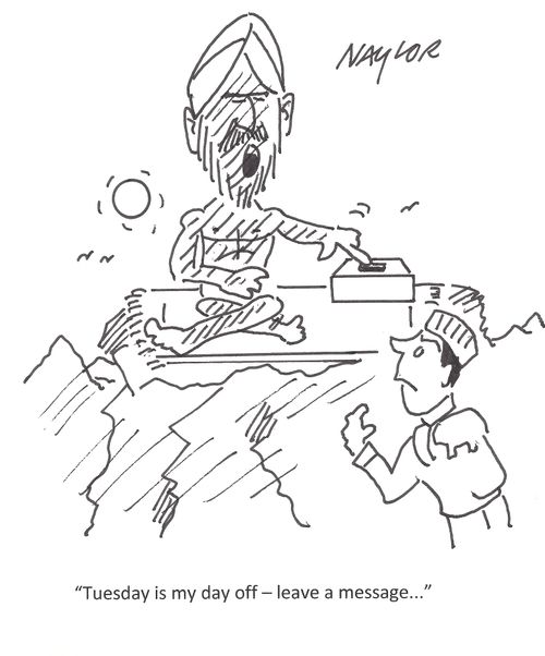"Tuesday is my day off - leave a message..."