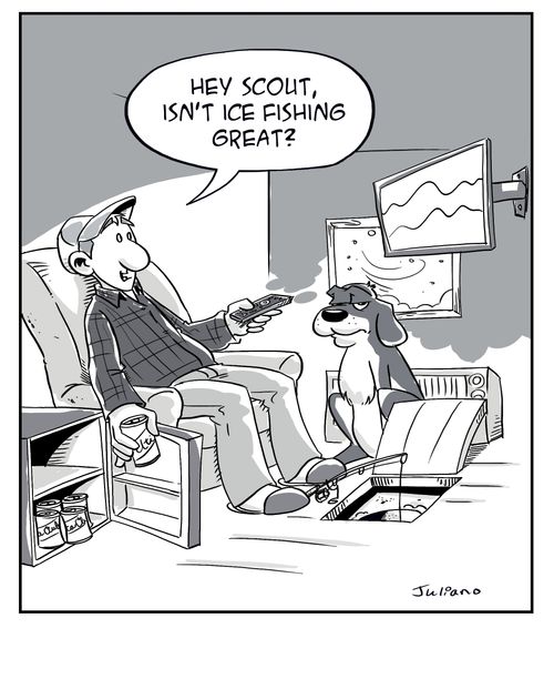 "Hey Scout, isn't ice fishing great?"