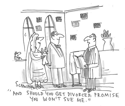 "And should you get divorced, promise you won't sue me."