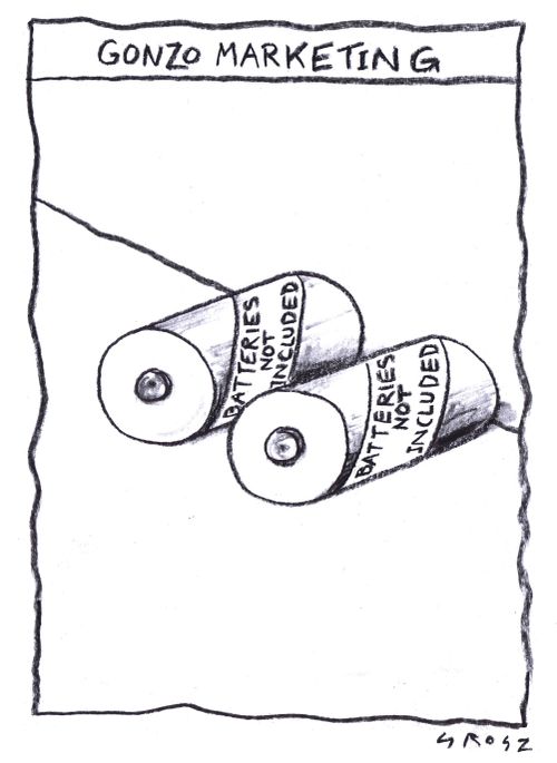 Gonzo Marketing - batteries not included in batteries.