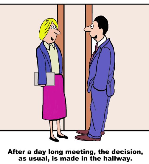 After a day long meeting, the decision, as usual, is made in the hallway.
