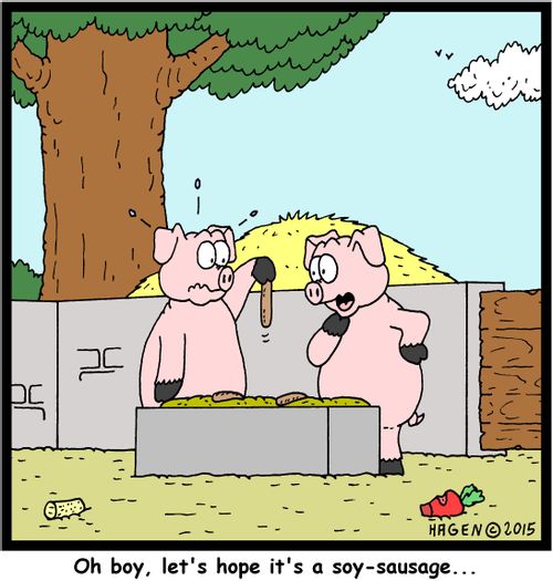 "Oh boy, let's hope it's a soy-sausage..."
