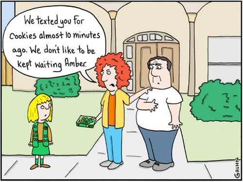 "We texted you for cookies about 10 minutes ago. We don't like to be kept waiting Amber."